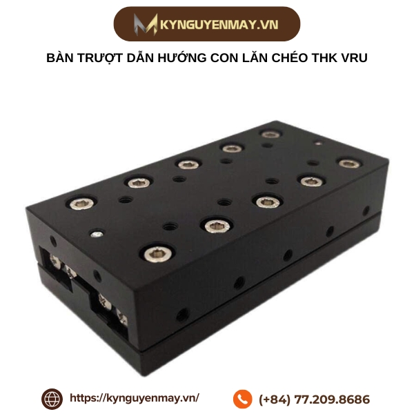 Bàn trượt dẫn hướng con lăn chéo THK VRU
