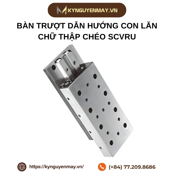 Bàn trượt dẫn hướng con lăn chữ thập chéo SCVRU