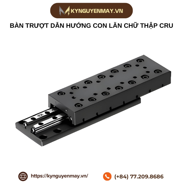 Bàn trượt dẫn hướng con lăn chữ thập CRU