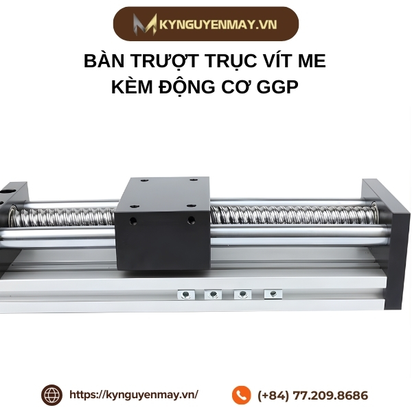 Bàn trượt trục vít me kèm động cơ GGP