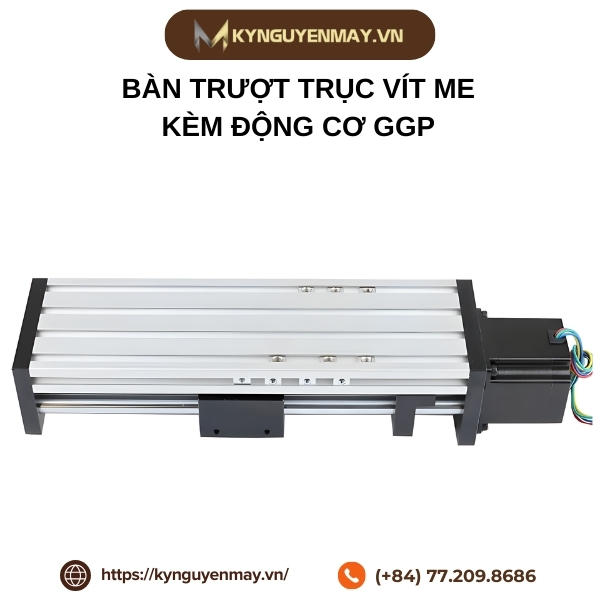 Bàn trượt trục vít me kèm động cơ GGP