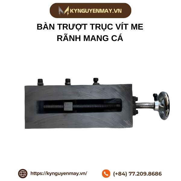 Bàn trượt trục vít me rãnh mang cá