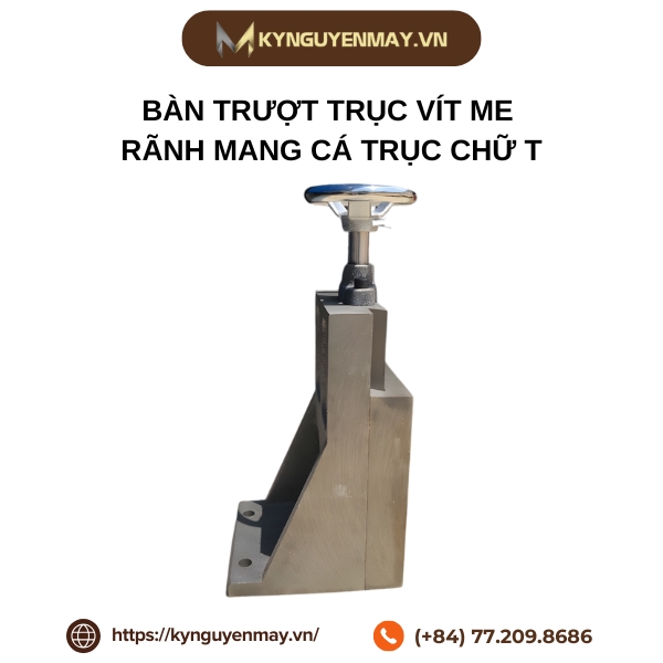 Bàn trượt trục vít me rãnh mang cá trục chữ T