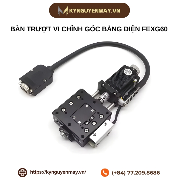 Bàn trượt vi chỉnh góc bằng điện FEXG60
