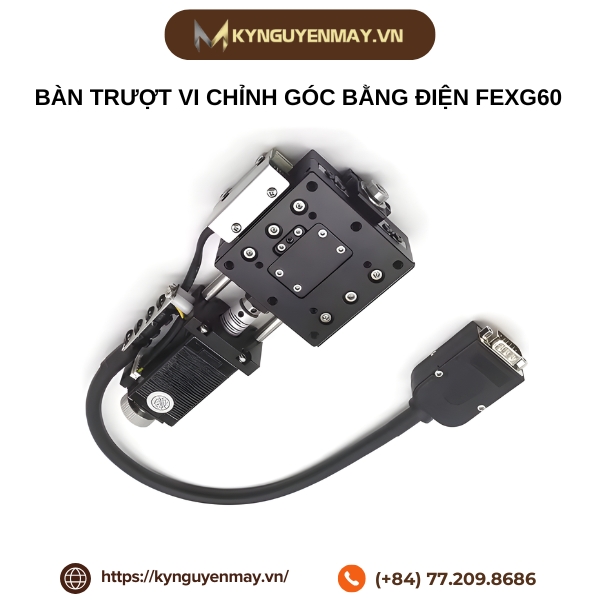 Bàn trượt vi chỉnh góc bằng điện FEXG60