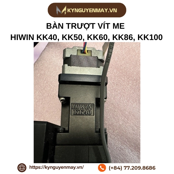 Bàn trượt vít me HIWIN KK40, KK50, KK60, KK86, KK100