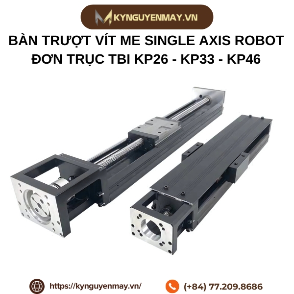 Bàn trượt vít me single axis robot đơn trục TBI KP26 - KP33 - KP46