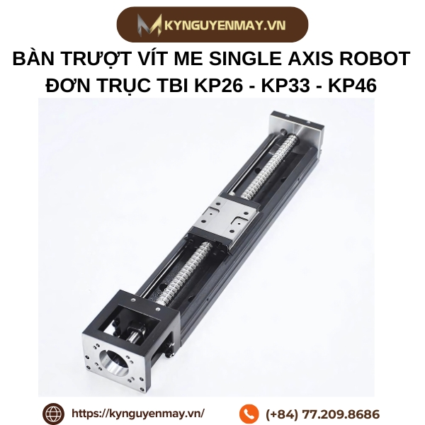 Bàn trượt vít me single axis robot đơn trục TBI KP26 - KP33 - KP46