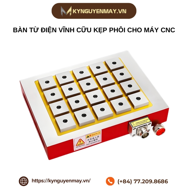 Bàn từ điện vĩnh cữu kẹp phôi cho máy CNC