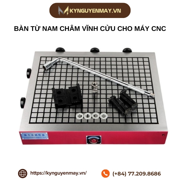 Bàn từ nam chân vĩnh cữu cho máy CNC
