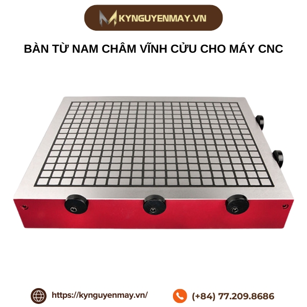 Bàn từ nam chân vĩnh cữu cho máy CNC