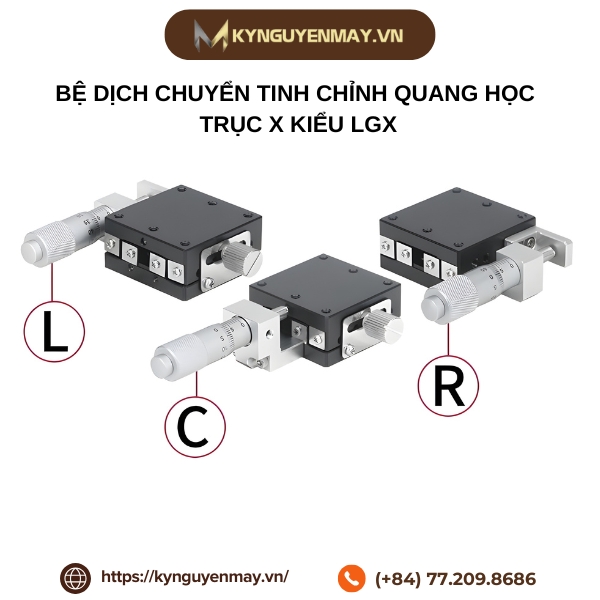 Bệ dịch chuyển tinh chỉnh quang học trục X kiểu LGX
