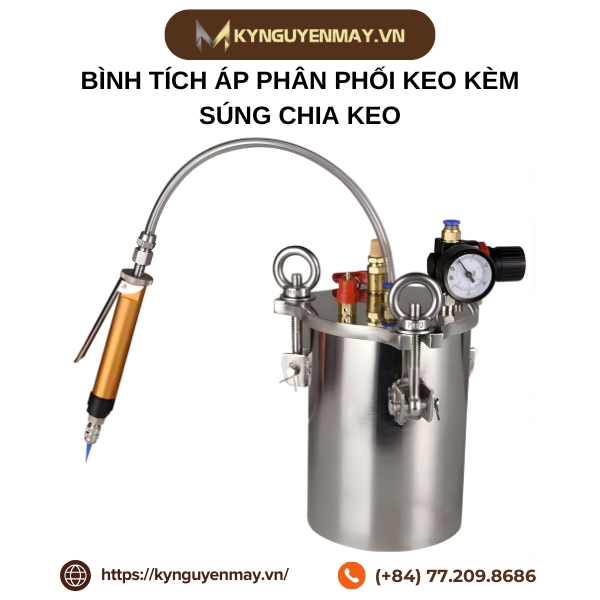 Bình tích áp phân phối keo kèm súng chia keo