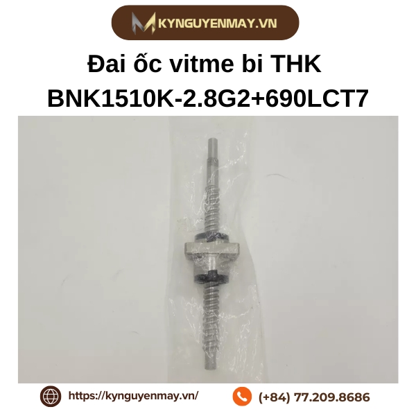Đai ốc vitme bi THK BNK1510K-2.8G2+690LCT7