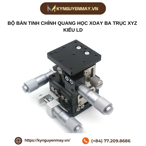 Bộ bàn tinh chỉnh quang học xoay ba trục XYZ kiểu LD