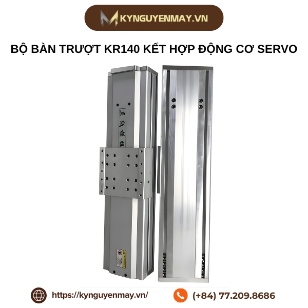 Bộ bàn trượt KR140 kết hợp động cơ servo