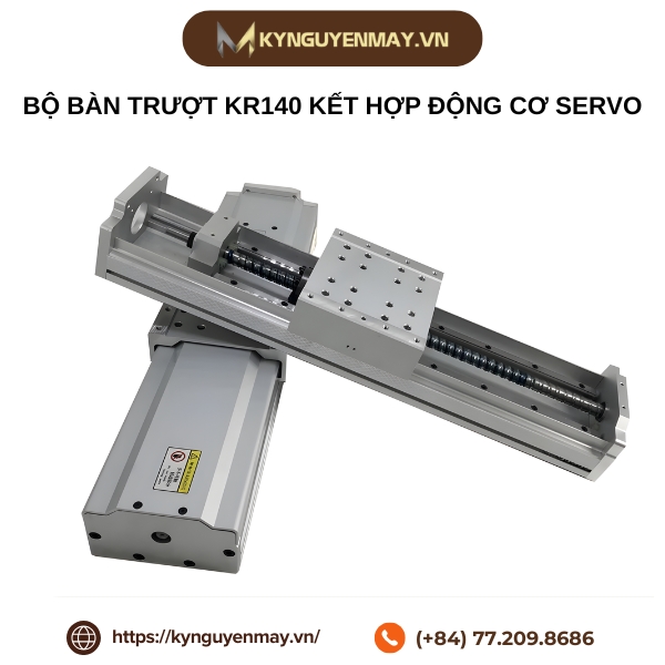 Bộ bàn trượt KR140 kết hợp động cơ servo