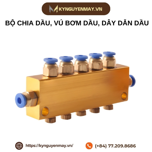 Bộ chia dầu, vú dầu, dây dẫn dầu