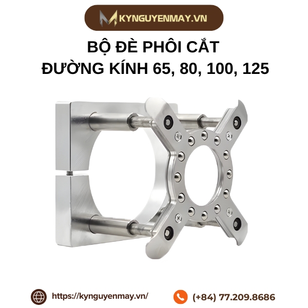 Bộ đè phôi cắt đường kính 65, 80, 100, 125 mm