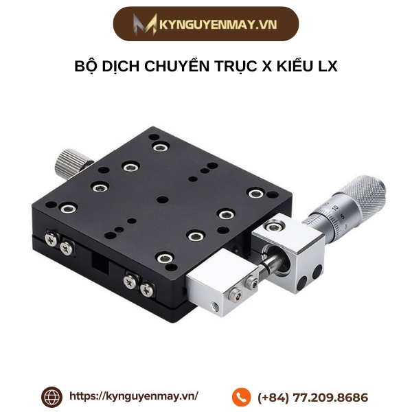 Bộ dịch chuyển trục X kiểu LX