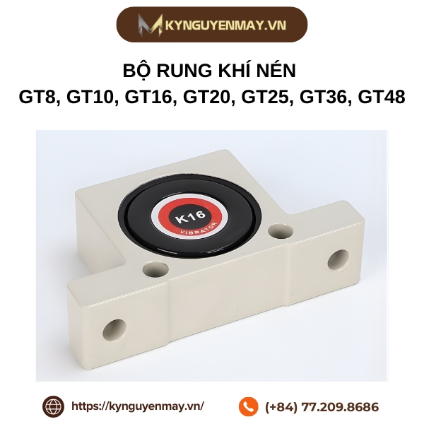 Bộ rung khí nén GT8, GT10, GT16, GT20, GT25, GT36, GT48