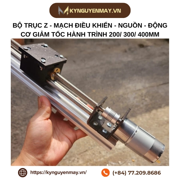 Bộ trục Z - mạch điều khiển - nguồn - động cơ giảm tốc hành trình 200/ 300/ 400mm