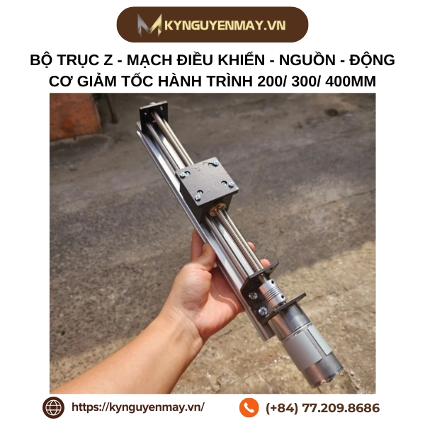 Bộ trục Z - mạch điều khiển - nguồn - động cơ giảm tốc hành trình 200/ 300/ 400mm