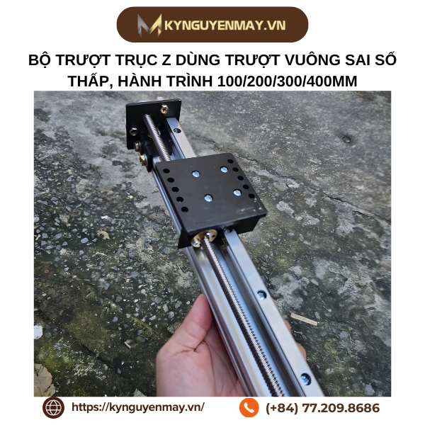 Bộ trượt trục Z dùng trượt vuông sai số thấp, hành trình 100/ 200/ 300/ 400mm