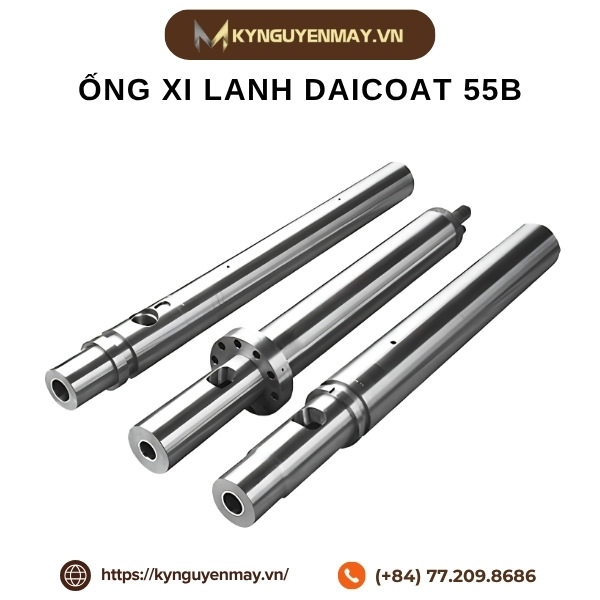 Ống xi lanh Daicoat 55B (dùng cho máy Sumitomo, Fanuc, Nissei, JSW)