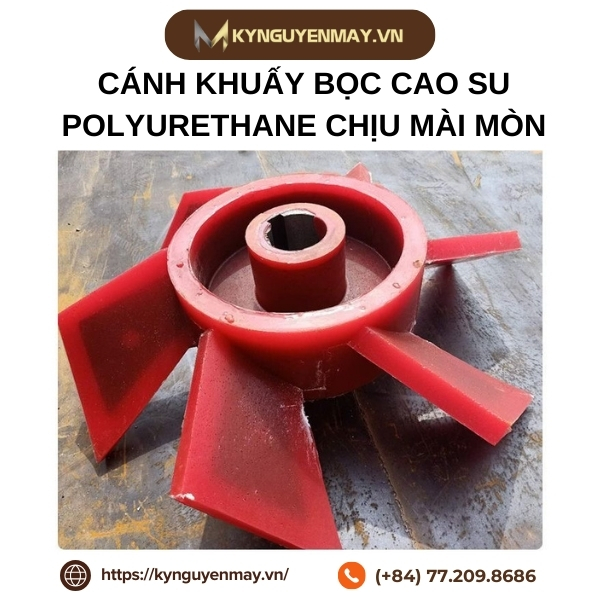 Cánh khuấy bọc cao su Polyurethane chịu mài mòn