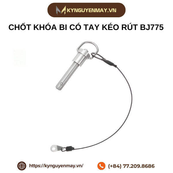 Chốt khóa bi có tay kéo rút BJ775