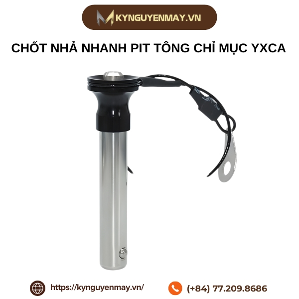 Chốt nhả nhanh pit tông chỉ mục YXCA
