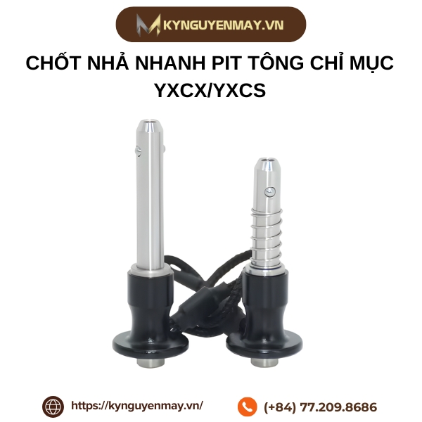 Chốt nhả nhanh pit tông chỉ mục YXCX/YXCS