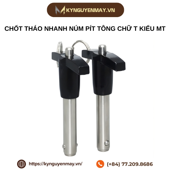 Chốt tháo nhanh núm pít tông chữ T kiểu MT