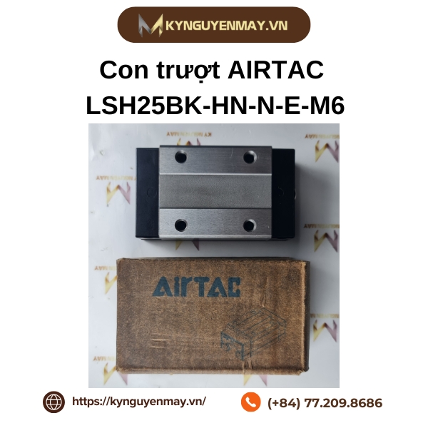 Con trượt AIRTAC LSH25BK-HN-N-E-M6 và thanh trượt LSH25RLX1500-S0-N-D-1500L