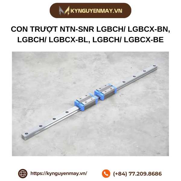 Con trượt NTN-SNR LGBCH/ LGBCX-BN, LGBCH/ LGBCX-BL, LGBCH/ LGBCX-BE