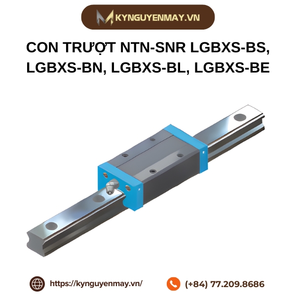 Con trượt NTN-SNR LGBXS-B | LGBXS-BS, LGBXS-BN, LGBXS-BL, LGBXS-BE