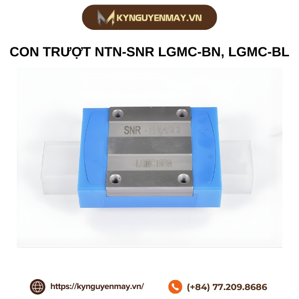 Con Trượt NTN-SNR LGMC-B | LGMC-BN, LGMC-BL