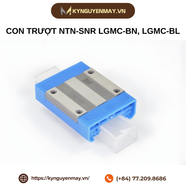 Con Trượt NTN-SNR LGMC-B | LGMC-BN, LGMC-BL
