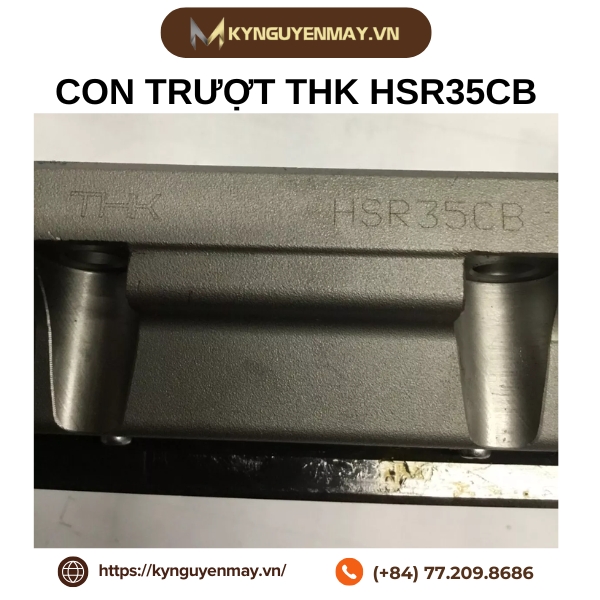 Con trượt THK HSR20CB, HSR25CB, HSR30CB, HSR35CB, HSR45CB, HSR55CB, HSR65CB, HSR85CB