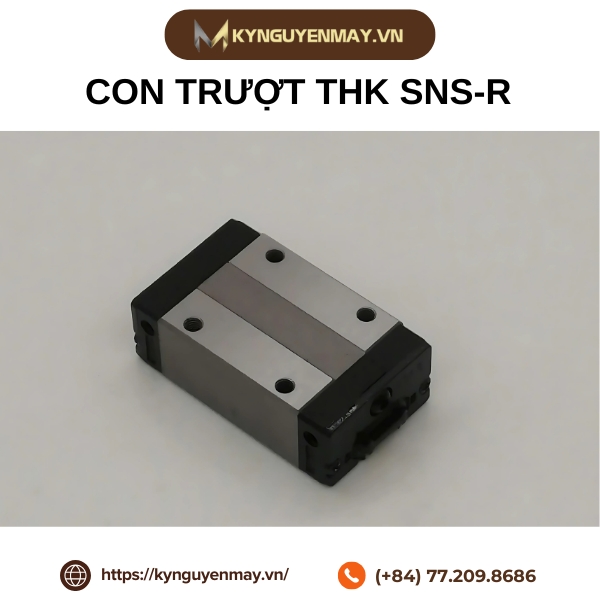 Con trượt vuông THK SNS25R, SNS30R, SNS35R, SNS45R, SNS55R, SNS65R