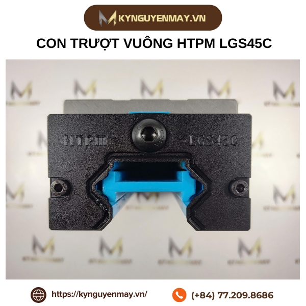 Con trượt HTPM LGS45 (LGS45S/ LGS45C/ LGS45AN/ LGS45HAN/ LGS45EA)