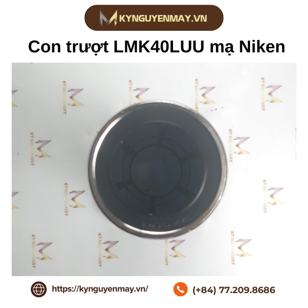 Con trượt tròn LMK40LUU [Mạ NIKEN]