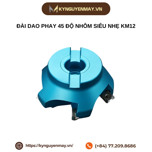 Đài dao phay 45 độ nhôm siêu nhẹ KM12