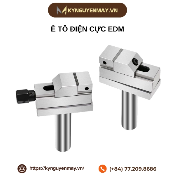 Ê tô điện cực EDM