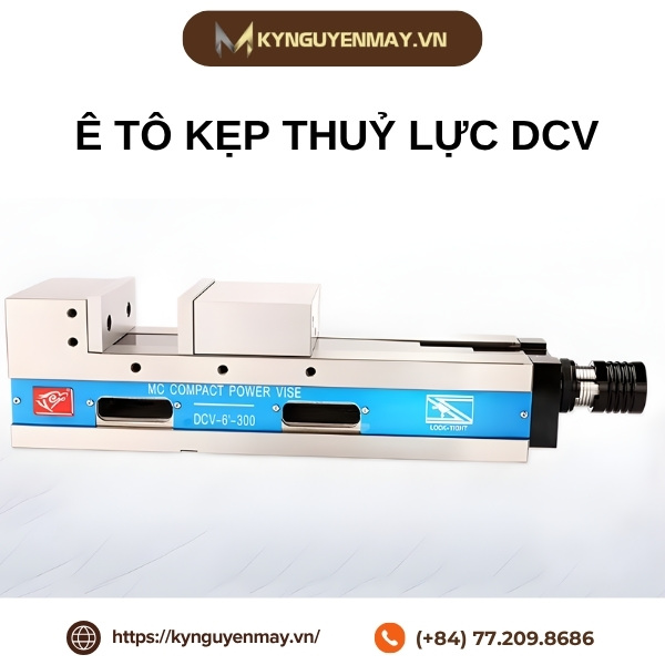 Ê tô kẹp thuỷ lực DCV