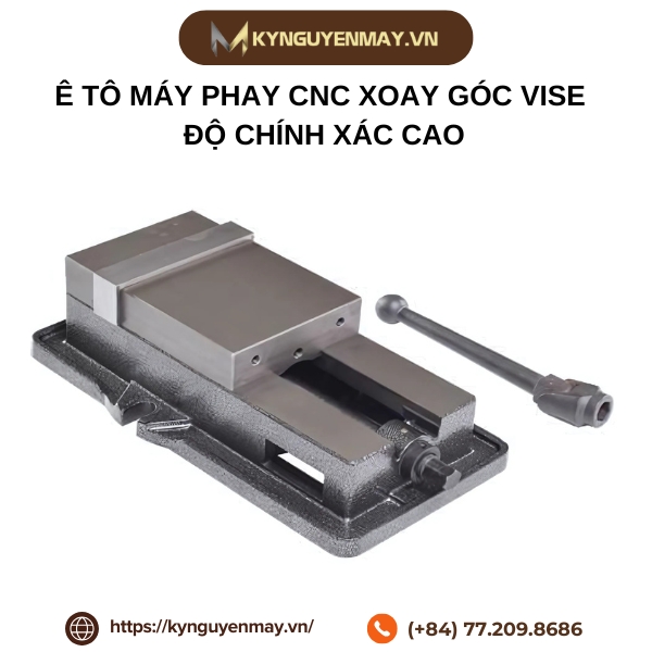 Ê tô máy phay CNC xoay góc vise độ chính xác cao