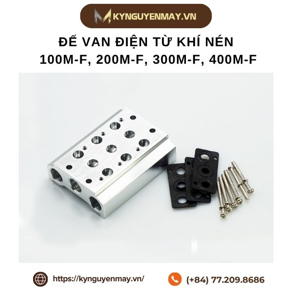 Đế van điện từ khí nén 100M-F, 200M-F, 300M-F, 400M-F
