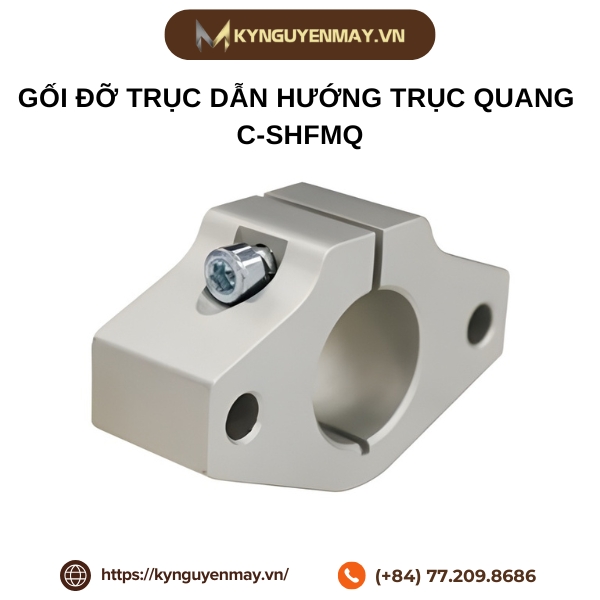 Gối đỡ trục dẫn hướng trục quang C-SHFMQ