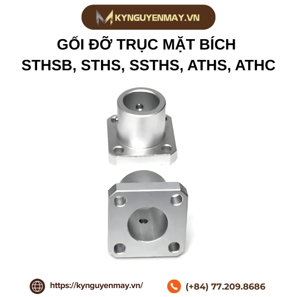 Gối đỡ trục mặt bích STHSB, STHS, SSTHS, ATHS, ATHC